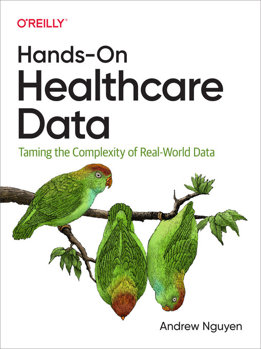 Title details for Hands-On Healthcare Data by Andrew  Nguyen - Available